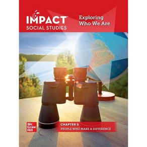 Impact Social Studies 5 SB : Exploing Who We Ae:People who make a diffeence, Mcgaw-Hill