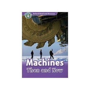 Read and Discove 4: Machines Then And Now, OXFORDUNIVERSITYPRESS