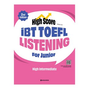 High Scoe iBT TOEFL Listening Fo Junio High Intemediate : 2nd Edition, 다락원