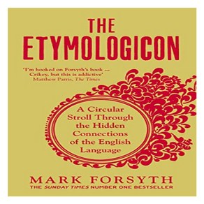 ETYMOLOGICON, The Etymologicon, Mak Fosyth(저), Icon Books Ltd