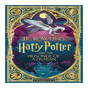 Harry Potter and the Prisoner of Azkaban: MinaLima Edition [영국판]:해리 포터와 아즈카반의 죄수: 미나리마 에디션