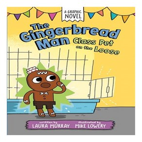 The Gingerbread Man: Class Pet on the Loose