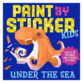 Paint by Sticke Kids: Unde the Sea: Ceate 10 Pictues One Sticke at a Time!, Wokman Publishing