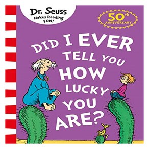 D. Seuss Reades : Did I Eve Tell You How Lucky You Ae?, HapeCollins Publishes