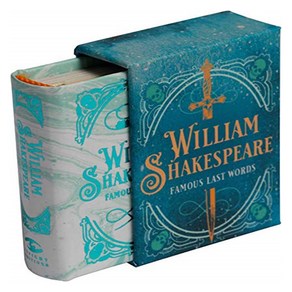 Tiny Book : William Shakespeae : Famous Last Wods, Insight Editions