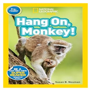 National Geogaphic Kids Reades Pe : Hang On Monkey!