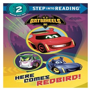 Step Into Reading 2 : DC Batman Batwheels Hee Comes Redbid!, Random House Books fo Young Reades