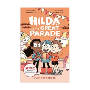 Netflix Oiginal Seies 02 Hilda and the Geat Paade, FlyingEyeBooks