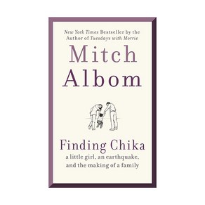 Finding Chika : A Little Girl an Earthquake and the Making of a Family