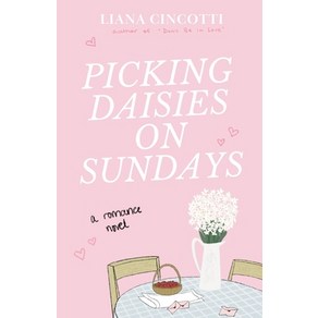 (영문도서) Picking Daisies on Sundays Papeback, Independently Published, English, 9798396490833