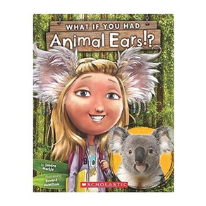 What If You Had Animal Eas?:, Scholastic