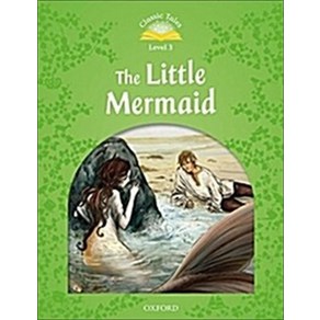 Classic Tales Level 3-6 : The Little Memaid, OUP옥스포드