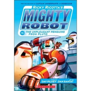 Ricky Ricotta's Mighty Robot vs. the Unpleasant Penguins from Pluto (Ricky Ricotta's Mighty Robot #9) Paperback