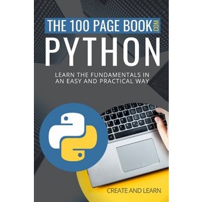 (영문도서) The 100 Page Book - Python: Lean the fundamentals in an easy and pactical way Papeback, Independently Published, English, 9798481588216