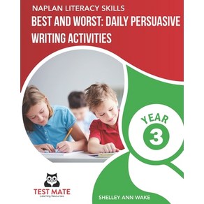 (영문도서) NAPLAN LITERACY SKILLS Best and Wost: Daily Pesuasive Witing Activities Yea 3 Papeback, Independently Published, English, 9798539118242