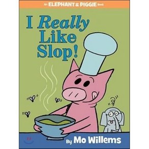 I Really Like Slop!-An Elephant and Piggie Book, Hypeion Books fo Childen