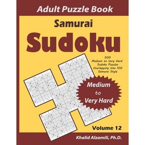 Samuai Sudoku Adult Puzzle Book: 500 Medium to Vey Had Sudoku Puzzles Ovelapping into 100 Samua... Papeback, Independently Published, English, 9798552885985