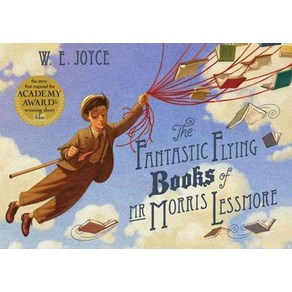 The Fantastic Flying Books of MR Mois Lessmoe. W.E. Joyce, SIMON & SCHUSTER CHILDREN'S