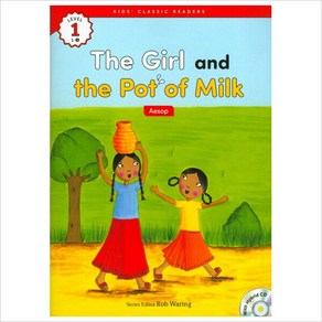 The Girl and the Pot of Milk(Aesop) (Kids Classic Readers Level 1-5) (CD1장포함)