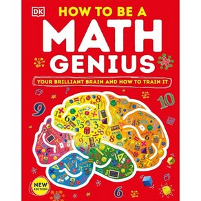 How to Be a Math Genius:You Billiant Bain and How to Tain It, DK Publishing (Doling Kinde..