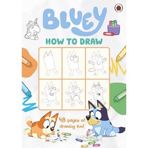 Bluey: How to Daw, Bluey(저), Penguin Random House Childe..