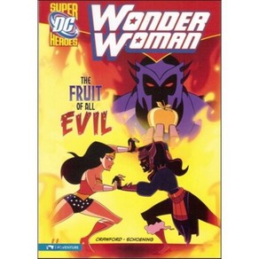 Capstone Heroes(Wonder Woman) : The Fruit of All Evil Capstone Press