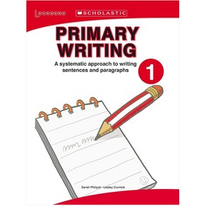 Scholastic PRIMARY WRITING 1