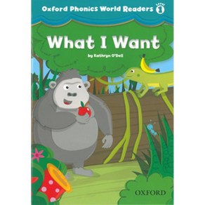 Oxford Phonics World 1 Readers 1 What I Want