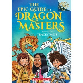 The Epic Guide to Dagon Mastes: A Banches Special Edition (Dagon Mastes) : 드래곤마스터 스페셜에디션 개정판, Scholastic Inc.