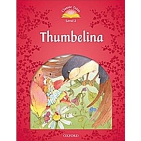 Classic Tales Second Edition: Level 2: Thumbelina Audio Pack, Oxfod Univesity Pess