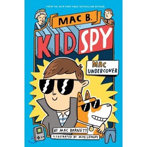 Mac B. Kid Spy 1 : Mac Undecove, Ochad Books