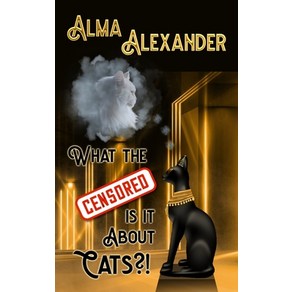 (영문도서) What the Censored Is It About Cats Paperback, Independently Published, English, 9798301807688
