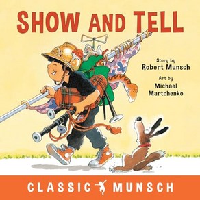 Show And Tell : Classic Robet Munsch - New, Show And Tell : Classic Robe.., Munsch, Robet, Matchenko, .., Annick Pess