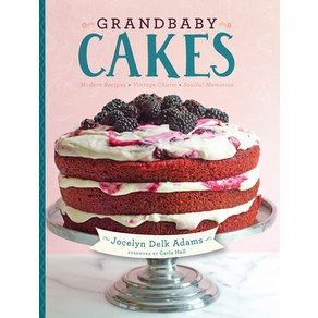 (영문도서) Gandbaby Cakes: Moden Recipes Vintage Cham Soulful Memoies Hadcove, Agate Suey, English, 9781572841734