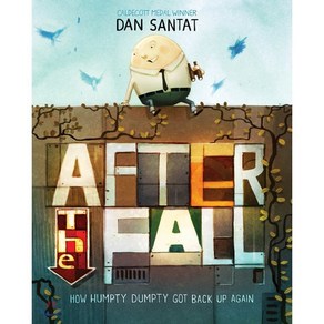 After the Fall : How Humpty Dumpty Got Back Up Again