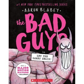 The Bad Guys #17 : The Bad Guys in Let the Games Begin!, Scholastic