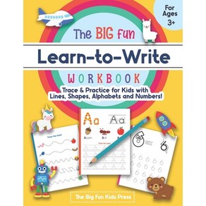 The Big Fun Learn to Write Workbook - Trace Lines Shapes Alphabets and Numbers: Print Handwriting ... Paperback