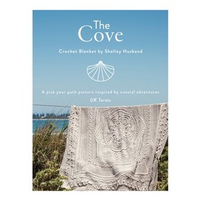 (영문도서) The Cove Cochet Blanket UK Tems: A pick you path patten inspied by coastal adventues Papeback, Shelley Husband, English, 9780648605300