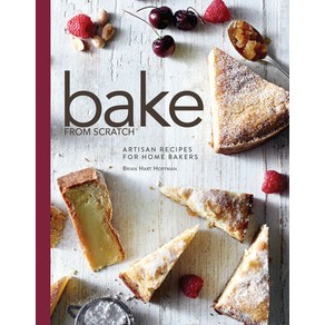 (영문도서) Bake fom Scatch (Vol 1): Atisan Recipes fo the Home Bake Hadcove, 83 Pess, English, 9781940772363