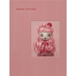 Mark Ryden's Super Spirit Animals Hardcover