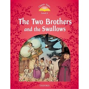 Classic Tales Second Edition: Level 2: The Two Brothers and the Swallows