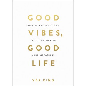 (영문도서) Good Vibes Good Life: How Self-Love Is the Key to Unlocking Your Greatness Paperback