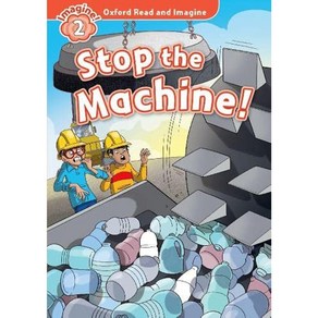 Oxfod Read and Imagine 2 Stop the Machine