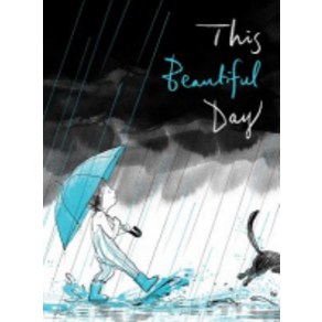 This Beautiful Day : 이수지 작가 이렇게 멋진 날 영문판, Atheneum Books fo Young Rea..