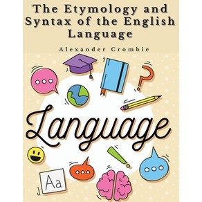 (영문도서) The Etymology and Syntax of the English Language Papeback, Innovate Book Publishe, 9781805477495