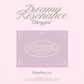 [포카앨범] [OH MY GIRL] 오마이걸 미니 10집 Deamy Resonance [POCA] / 포토카드+스티커+유저가이드+포토스탠드+QR카드+패키지커버