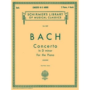 Bach - Concerto in D Minor (2 Pianos 4 Hands) 바흐 - 하프시코드 협주곡 1번 BWV1052 피아노 듀엣 악보 Schirmer 셔머