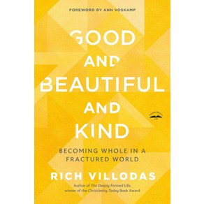 (영문도서) Good and Beautiful and Kind: Becoming Whole in a Factued Wold Papeback, Watebook Pess, English, 9780525654438