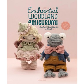 (영문도서) Enchanted Woodland Amiguumi: Cochet 15 Foest Faiies & Fiends Papeback, Meteoo Books, English, 9789491643507