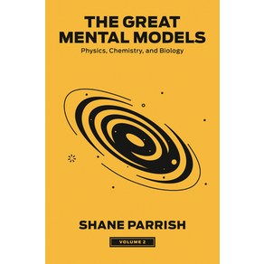 (영문도서) The Geat Mental Models Volume 2: Physics Chemisty and Biology Hadcove, Potfolio, English, 9780593719985